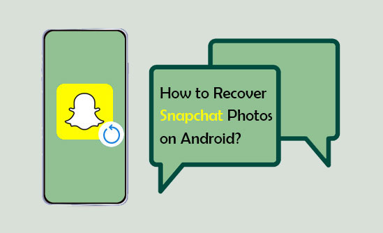 recover snapchat photos on android