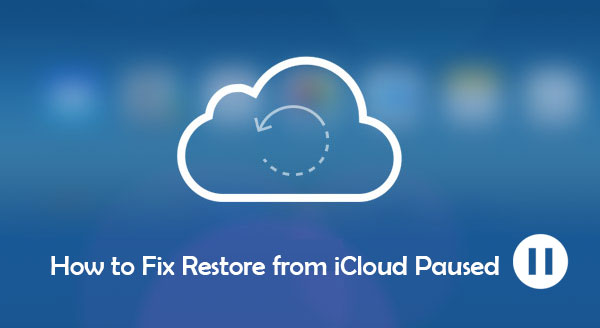 restore from icloud paused