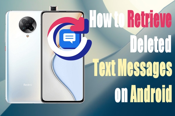 a picture describing how to retrieve deleted text messages on android
