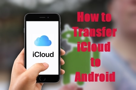 a photo saying how to transfer icloud to android