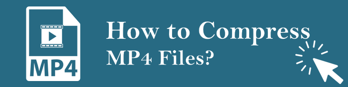 how to compress MP4 files