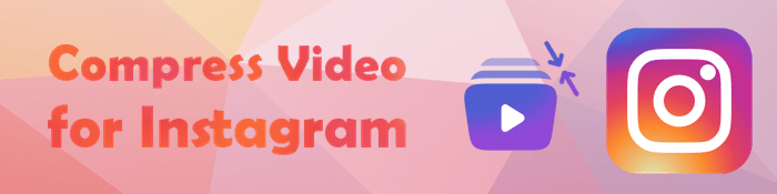 compress video for instagram