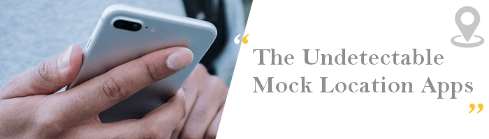 undetectable mock location app