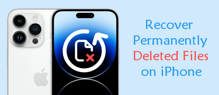 how to recover permanently deleted files on iphone