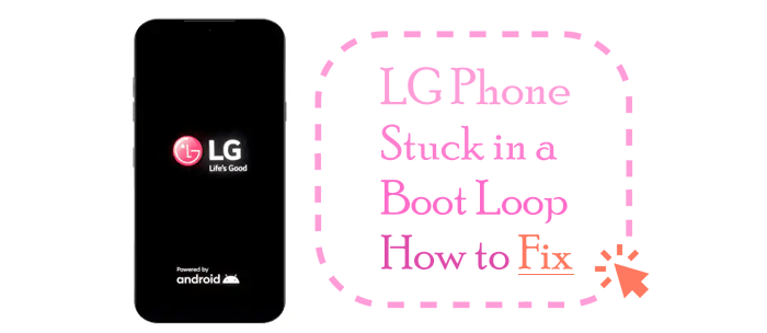 lg phone stuck in bootloop