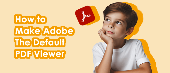 how do i make adobe my default pdf reader