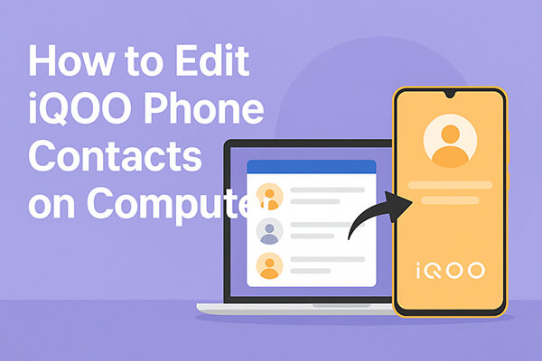 come modificare i contatti del telefono iqoo sul computer