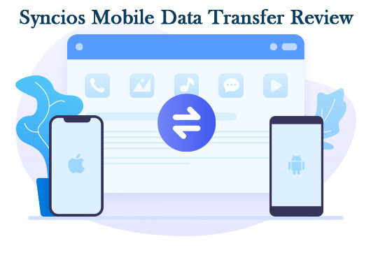 syncios mobile data transfer review
