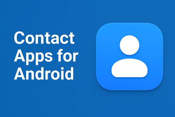 Applications de contact pour Android