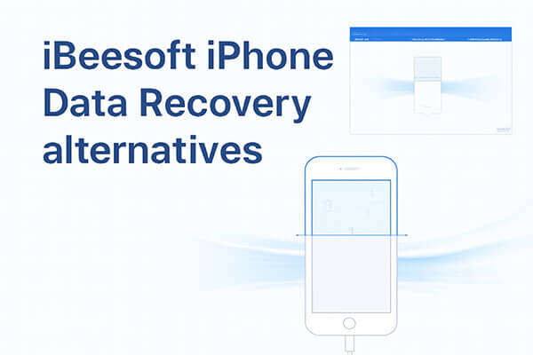 ibeesoft iphone data recovery alternatives