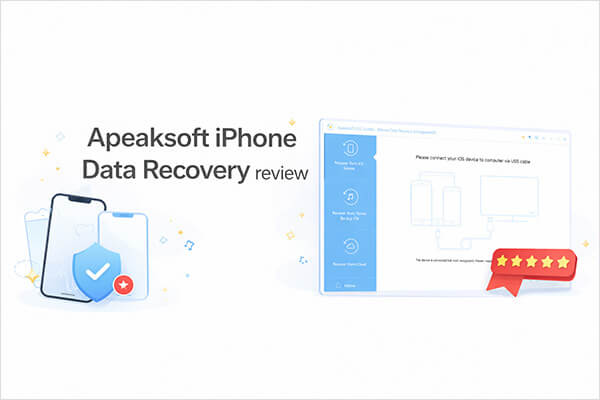 apeaksoft iphone data recovery review