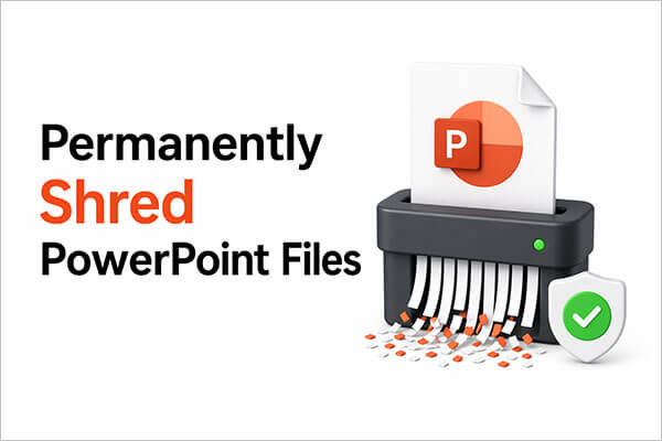 навсегда уничтожить файлы PowerPoint