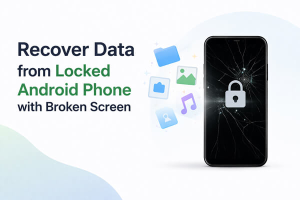 Recuperar dados de um celular Android bloqueado com a tela quebrada