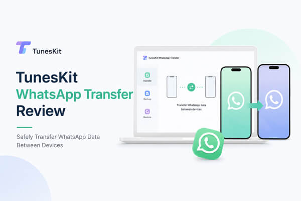 Avis sur le transfert WhatsApp de TunesKit