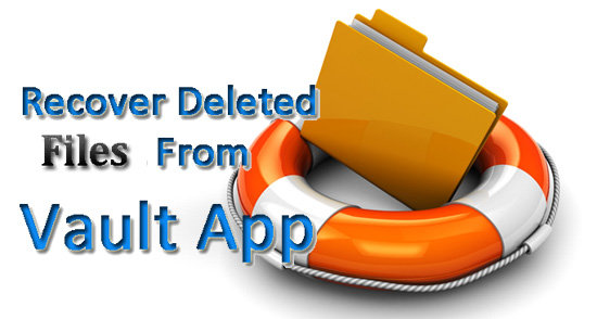 recover deleted files from vault app